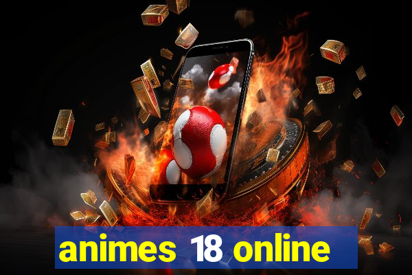 animes 18 online